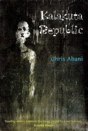 Kalakuta Republic by Chris Abani