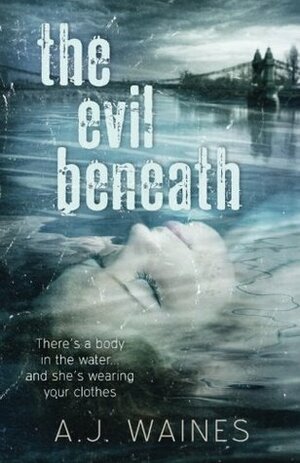 The Evil Beneath by A.J. Waines