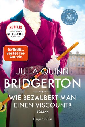 Bridgerton - Wie bezaubert man einen Viscount?: Band 2 by Julia Quinn