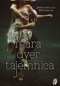 Mara dyer. Tajemnica  by Michelle Hodkin