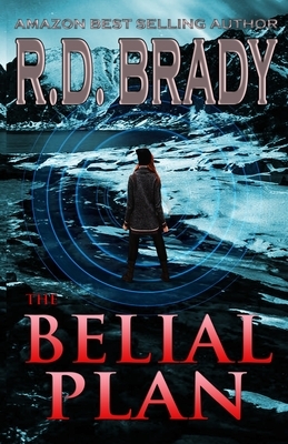 The Belial Plan by R. D. Brady