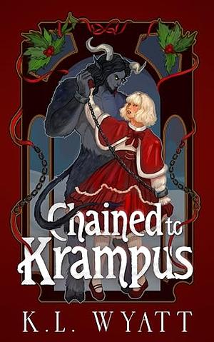 Chained to Krampus by K.L. Wyatt