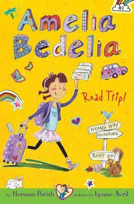 Amelia Bedelia Road Trip! by Lynne Avril, Herman Parish