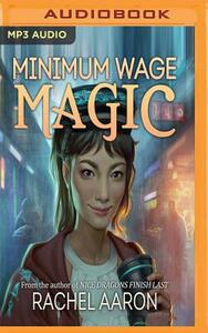 Minimum Wage Magic by Rachel Aaron