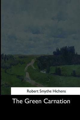 The Green Carnation by Robert Smythe Hichens