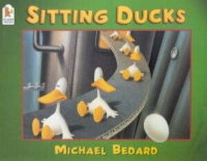Sitting Ducks by Michael Bedard