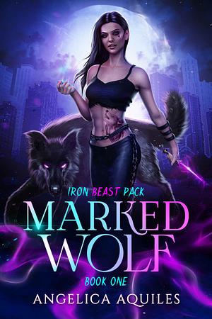 Marked Wolf by Angelica Aquiles