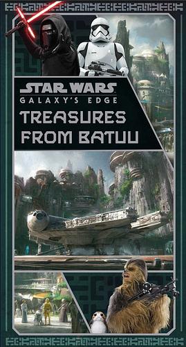 Star Wars: Galaxy's Edge: Treasures from Batuu by Riley Silverman