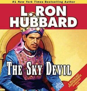 The Sky Devil by L. Ron Hubbard, Fred Tatasciore, R.F. Daley, Yasmine Hanani, Tait Ruppert, Josh R. Thompson