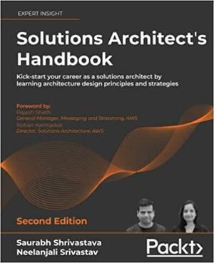 Solutions Architect's Handbook by Neelanjali Srivastav, Saurabh Shrivastava