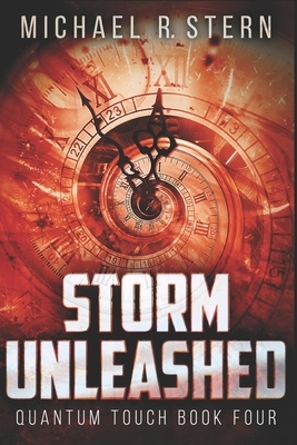 Storm Unleashed: Large Print Edition by Michael R. Stern