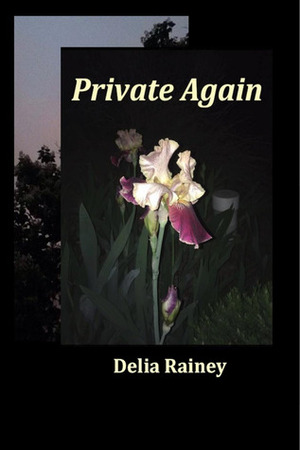 Private Again by Delia Rainey