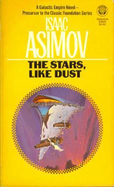 The Stars, Like Dust by Isaac Asimov