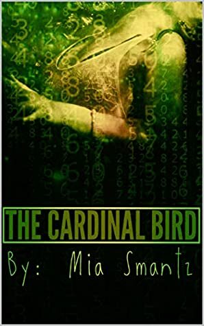 The Cardinal Bird by Mia Smantz
