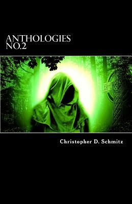 Anthologies No.2 by Christopher D. Schmitz