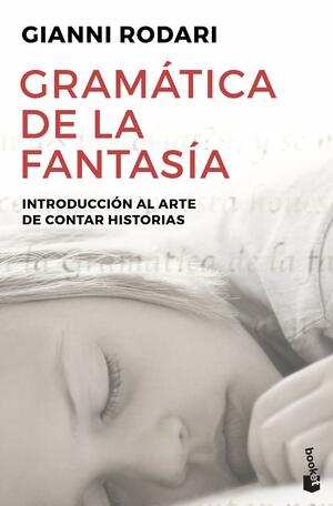 Gramática de la fantasía by Gianni Rodari