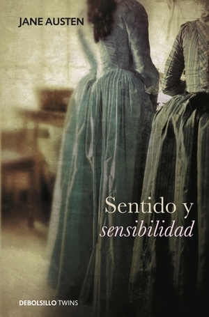 Sentido y sensibilidad by Jane Austen