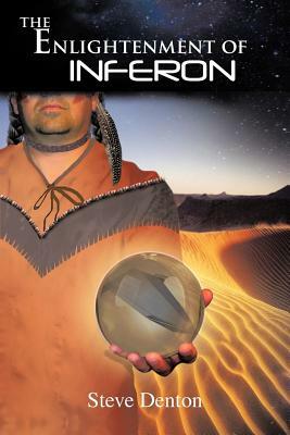 The Enlightenment of Inferon by Steve Denton