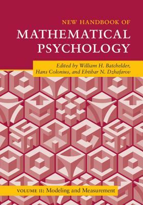 New Handbook of Mathematical Psychology: Volume 2, Modeling and Measurement by 