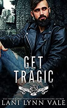 Get Tragic by Lani Lynn Vale