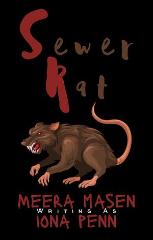 Sewer Rat by Iona Penn