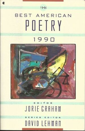 The Best American Poetry 1990 by David Lehman, Jorie Graham