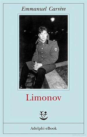 Limonov by Emmanuel Carrère