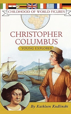 Christopher Columbus: Young Explorer by Kathleen V. Kudlinski