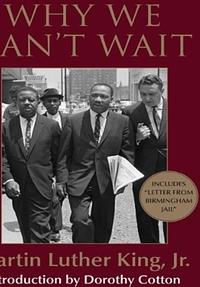 Why We Can't Wait by Martin Luther King Jr.