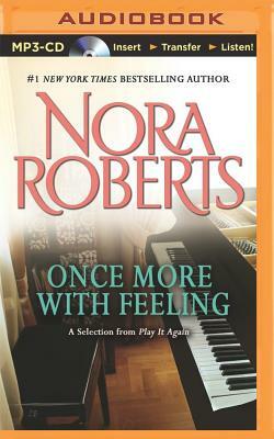 Once More with Feeling: A Selection from Play It Again by Nora Roberts