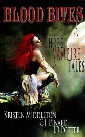 Blood Bites: Three Vampire Tales by C.J. Pinard, L.R. Potter, Kristen Middleton