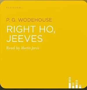 Right Ho, Jeeves, abridged by P.G. Wodehouse