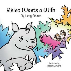 Rhino Wants a Wife by Lucy Baker