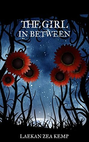 The Girl In Between by Laekan Zea Kemp