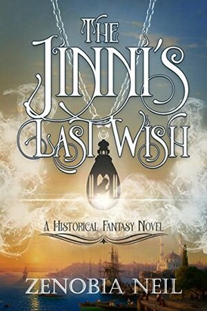 The Jinni's Last Wish by Zenobia Neil
