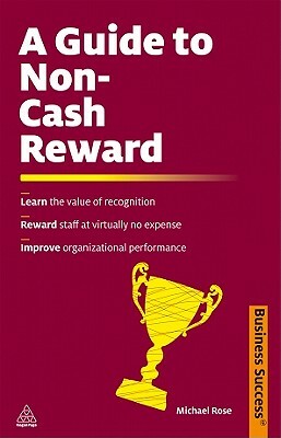 A Guide to Non-Cash Reward by Michael Rose