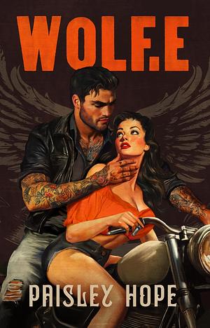 Wolf.e: A Dark MC Romance by Paisley Hope