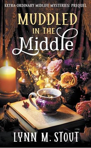 Muddled in the Middle  by Lynn M. Stout