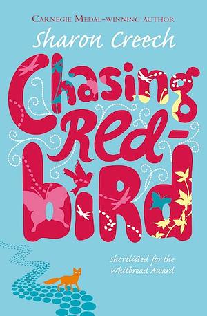 Chasing Redbird by Sharon Creech