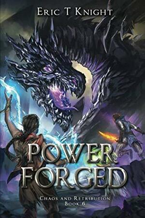Power Forged by Eric T Knight