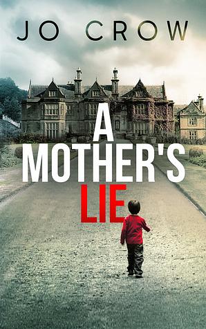 A Mother's Lie by Jo Crow