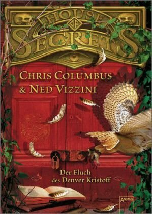 Der Fluch des Denver Kristoff by Ned Vizzini, Anke Knefel, Chris Columbus