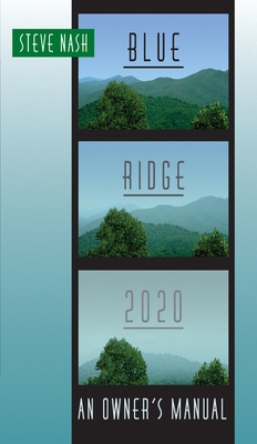Blue Ridge 2020: An Owner's Manual by Steve Nash
