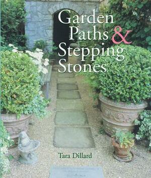 Garden PathsStepping Stones by Tara Dillard, Mickey Baskett