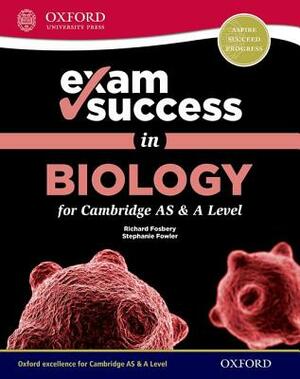 Exam Success in Biology for Cambridge as & a Level by Richard Fosbery