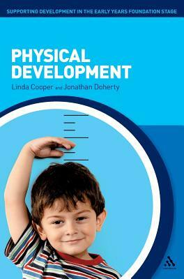 Physical Development by Jonathan Doherty, Linda Cooper