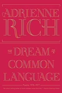 The Dream of a Common Language: Poems 1974-1977 by Adrienne Rich