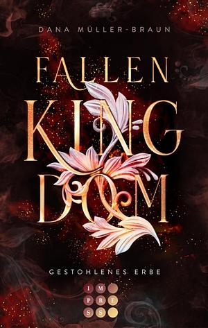 Fallen Kingdom 1: Gestohlenes Erbe by Dana Müller-Braun