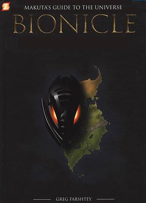 Bionicle: Makuta's Guide to the Universe by Greg Farshtey