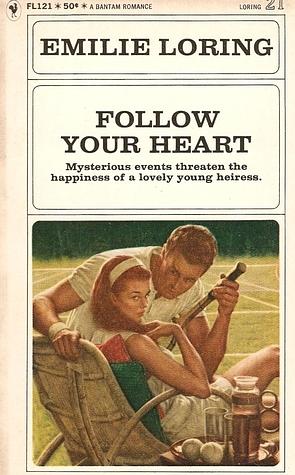 Follow Your Heart by Emilie Loring